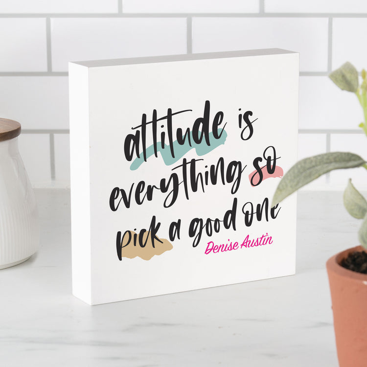ATTITUDE IS EVERYTHING PINE BLOCK | DENISE AUSTIN COLLECTION